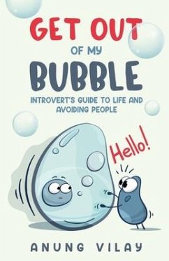 Get Out Of My Bubble - Vilay, Anung