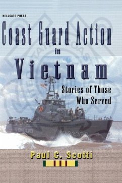 Coast Guard Action in Vietnam: Stories of Those Who Served - Scotti, Paul C.
