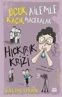 Hickirik Krizi - Ucuk Ailemle Kacik Maceralar - Uyan, Salih