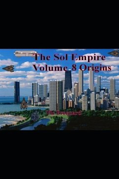 The Sol Empire Volume 8 Origins - Broquard, Vic