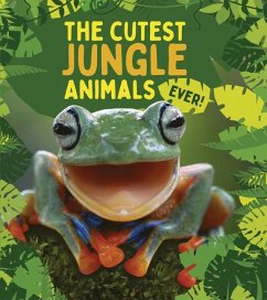 The Cutest Jungle Animals Ever - De La Bedoyere, Camilla