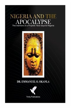 Nigeria and the Apocalypse - Okanla, Emmanuel O