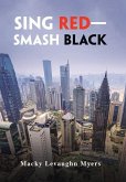 Sing Red-Smash Black