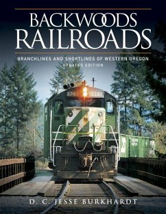Backwoods Railroads - Burkhardt, D C Jesse