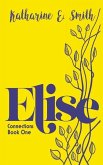 Elise: Connections Book One