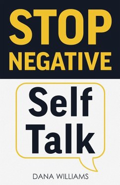 Stop Negative Self Talk - Williams, Dana