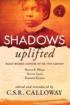Shadows Uplifted Volume II - Keckley, Elizabeth; Wilson, Harriet