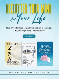 Declutter Your Mind and Your Life - White, Amy; W. Williams, James