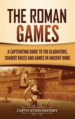 The Roman Games - History, Captivating