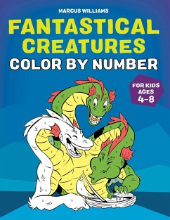 Fantastical Creatures Color by Number - Williams, Marcus