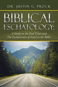 Biblical Eschatology - Prock, Justin G.