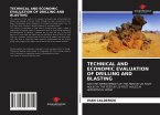 TECHNICAL AND ECONOMIC EVALUATION OF DRILLING AND BLASTING