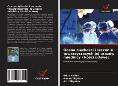 Ocena ci¿¿ko¿ci i leczenie towarzysz¿cych jej urazów miednicy i ko¿ci udowej - Valiev, Erkin; Tilyakov, Hasan; Tilyakov, Aziz