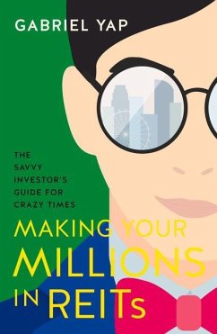 Making Your Millions in REITs - Yap, Gabriel