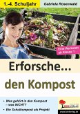 Erforsche ... den Kompost (eBook, PDF)