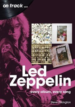 Led Zeppelin: Every Album, Every Song - Pilkington, Steve