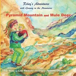 Riley's Adventures with Granny in the Mountains: Pyramid Mountain and Mule Deer - Nantais, Lisa