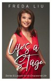 Life's a Stage: Stories and Lessons for an Empowered Life