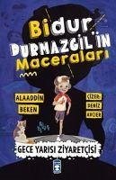 Bidur Durmazgilin Maceralari - Gece Yarisi Ziyaretcisi - Beken, Alaaddin