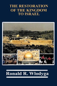 The Restoration of the Kingdom to Israel - Richard, Ronald R