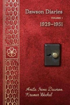 Dawson Diaries: 1929-1951 Volume 1 - Dawson, Anita