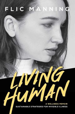 Living Human: Sustainable Strategies for Invisible Illness - Manning, Flic
