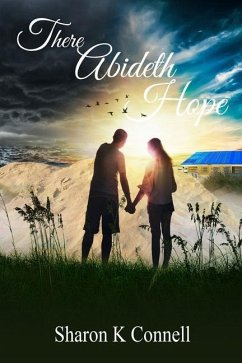 There Abideth Hope - Connell, Sharon K.