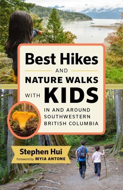 Best Hikes and Nature Walks with Kids in and Around Southwestern British Columbia - Hui, Stephen