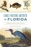 Early Nature Artists in Florida: Audubon and His Fellow Explorers