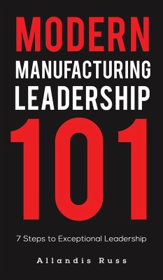 Modern Manufacturing Leadership 101 - Russ, Allandis