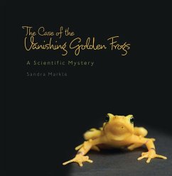 The Case of the Vanishing Golden Frogs - Markle, Sandra