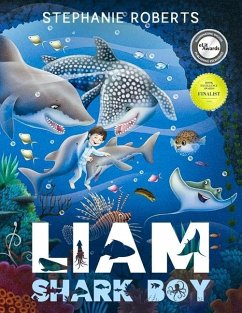 Liam Shark Boy: Fantasy Adventure (Kids Illustrated Books, Children's Books Ages 4-8, Bedtime Stories, Early Learning, Marine Life, SH - Roberts, Stephanie Marie