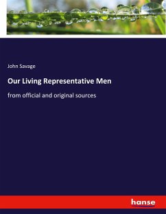 Our Living Representative Men - Savage, John