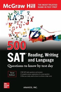 500 SAT Reading, Writing and Language Questions to Know by Test Day, Third Edition - Inc., Anaxos
