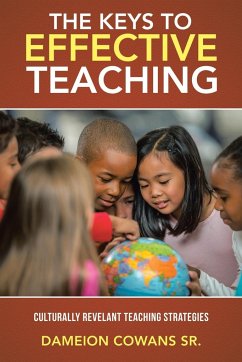 The Keys to Effective Teaching - Cowans Sr., Dameion