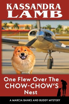 One Flew Over the Chow-Chow's Nest, A Marcia Banks and Buddy Mystery - Lamb, Kassandra