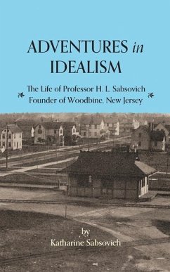 Adventures in Idealism: A Personal Record of the Life of Professor Sabsovich - Sabsovich, Katharine
