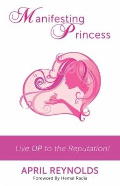 Manifesting Princess: Live UP to the Reputation! - Cline, April