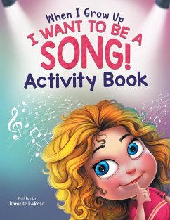 When I Grow Up, I Want to be a Song! - LaRosa, Danielle