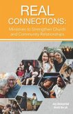 Real Connections: Ministries to Strengthen Church and Community Relationships