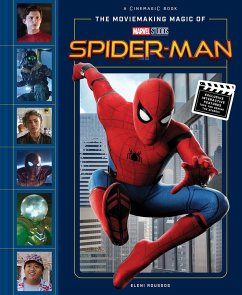 The Moviemaking Magic of Marvel Studios: Spider-Man - Roussos, Eleni