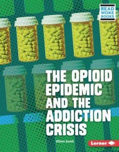 The Opioid Epidemic and the Addiction Crisis - Smith, Elliott