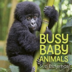 Busy Baby Animals - Eszterhas, Suzi