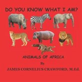 Do You Know What I Am?: Animals of Africa