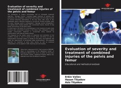 Evaluation of severity and treatment of combined injuries of the pelvis and femur - Valiev, Erkin; Tilyakov, Hasan; Tilyakov, Aziz
