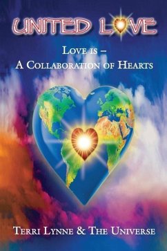 United Love: Love Is... A Collaboration Of Hearts - Lynne, Terri