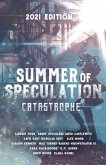 Summer of Speculation: Catastrophe 2021
