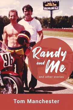 Randy and Me and other stories - Manchester, Tom