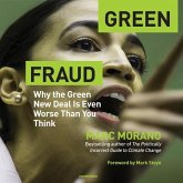 Green Fraud Lib/E: Why the Green New Deal Is Even Worse Than You Think