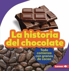 La Historia del Chocolate (the Story of Chocolate) - Nelson, Robin